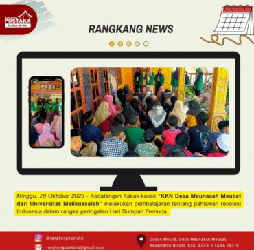 Mengenal Para Pahlawan Revolusi dalam Rangka Memperingati Hari Sumpah Pemuda Bersama Kakak-Kakak KKN Desa Meunasah Meucat dari Universitas Malikussaleh